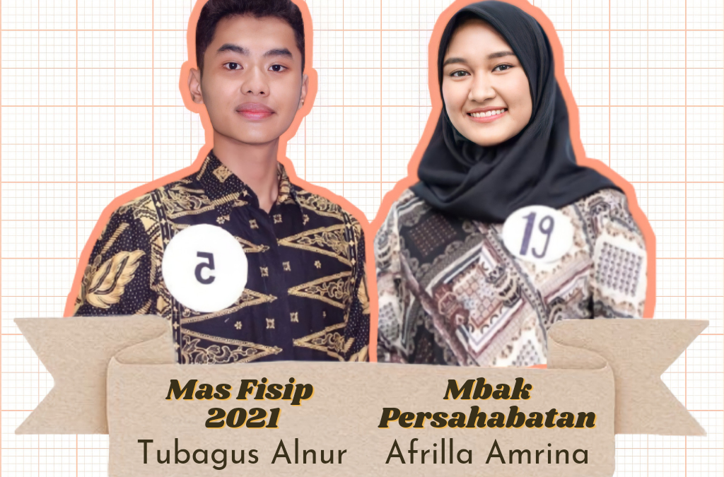 Terpilih menjadi Mas Fisip dan Mbak Persahabatan 2021,  Tubagus dan Afrilla buat Ilmu Komunikasi Bangga!